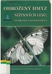 kniha Ohrožený hmyz nížinných lesů: ochrana a management, Sagittaria 2004