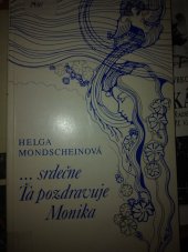 kniha ... srdečne Ťa pozdravuje Monika, Vydavateľské družstvo LÚČ 1992