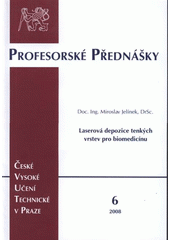 kniha Laserová depozice tenkých vrstev pro biomedicínu = Laser thin film deposition for biomedicine, ČVUT 2008