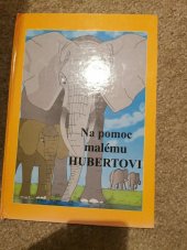kniha Na pomoc malému Hubertovi, Modrý slon 2003