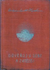 kniha Důvěřuj v sebe a zvítězíš!, Jos. R. Vilímek 1926