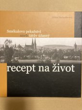 kniha Smékalovo pekařství aneb tátův úžasný recept na život, Duchoslavová Jiřina 2009