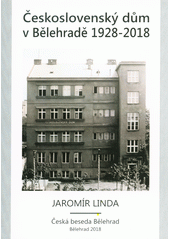 kniha Československý dům v Bělehradě 1928-2018  Čechoslovački dom u Beogradu 1928-2018, KLP 2021