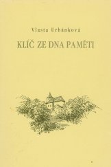 kniha Klíč ze dna paměti životní příběh Anny Hájkové, Společnost Anny Pammrové 2002