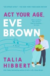 kniha Act Your Age, Eve Brown, Piatkus books 2021