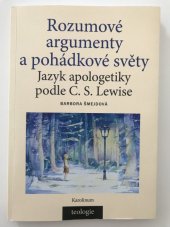 kniha Rozumové argumenty a pohádkové světy Jazyk apologetiky podle C. S. Lewise, Karolinum  2020