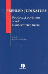 kniha Přehled judikatury. Poučovací povinnost soudu a koncentrace řízení, ASPI  2009