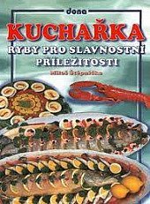 kniha Kuchařka ryby pro slavnostní příležitosti, Dona 1999