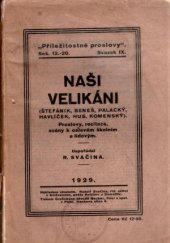 kniha Naši velikáni proslovy, recitace, scény k oslavám školním a lidovým : [tatíček Masaryk], Rudolf Svačina 1929