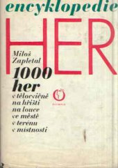 kniha Encyklopedie her 1000 her v tělocvičně, na hřišti, na louce, ve městě, v terénu, v místnosti, Olympia 1975