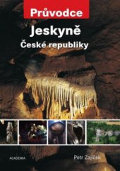 kniha Jeskyně České republiky, Academia 2010