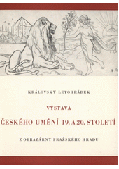 kniha Výstava českého umění 19. a 20. století z obrazárny Pražského hradu Katalog výstavy v Belvederu, pořádané Památkovou a musejní správou Pražského hradu, SNKLHU  1957