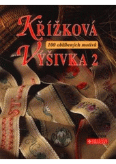 kniha Křížková výšivka 2, 100 oblíbených motivů, Príroda 1998