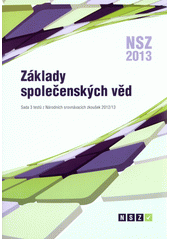kniha Základy společenských věd Sada 3. testů z NSZ 2012/2013, SCIO 2013