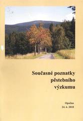 kniha Současné poznatky pěstebního výzkumu sborník přednášek odborného semináře pro praxi : Opočno, 24.6.2010, Výzkumný ústav lesního hospodářství a myslivosti, Výzkumná stanice Opočno 2010