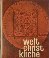 kniha Welt Christ Kirche  Konziltexte Eine Auswahl von Texten des II. Vatikanischen Konzils herausgegeben von Hans-Andreas Egenolf, St. Benno-Verlag 1967