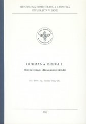 kniha Ochrana dřeva I hlavní hmyzí dřevokazní škůdci, Mendelova zemědělská a lesnická univerzita 1997