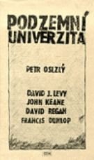 kniha Podzemní univerzita Vznik a organizace brněnských bytových přednášek a seminářů (1948 - 89) : Přednášky z filosofie a politologie, Centrum pro studium demokracie a kultury 1993