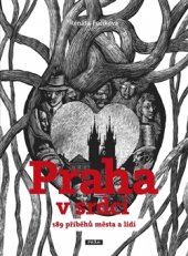 kniha Praha v srdci 189 příběhů města a lidí, Práh 2015