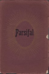 kniha Parsifal scénická posvátná slavnostní hra, A. Šarapatka 1914