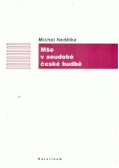 kniha Mše v soudobé české hudbě, Karolinum  2005