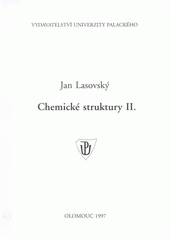 kniha Chemické struktury [Díl] 2 Určeno pro posl. přírodovědecké fak. UP [Univ. Palackého]., Univerzita Palackého 1990