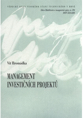 kniha Management investičních projektů = Management of investment projects : teze habilitační práce, VUTIUM 2011