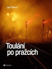 kniha Toulání po pražcích, CPress 2023