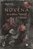 kniha Novéna se svatou Terezií z Lisieux, Karmelitánské nakladatelství 2016