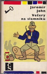 kniha Večery na slamníku Sólové výstupy, zpovědi, banality a sentimentality, Československý spisovatel 1967