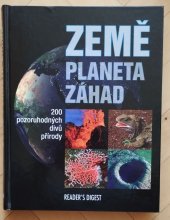 kniha Země - planeta záhad 200 pozoruhodných divů přírody, Reader’s Digest 2011