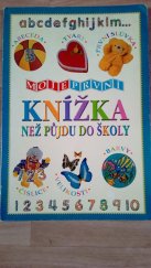 kniha Moje první Knížka než půjdu do školy, Svojtka & Co. 2005