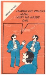 kniha Humor do vrecka alebo vtipy na každý deň, Východoslovenské vydavatel'stvo 1985