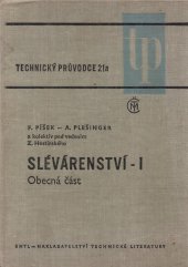 kniha Slévárenství 1. [díl], - Obecná část - Určeno [také] studentům stř. a vys. škol techn. směru., SNTL 1974