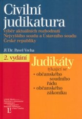 kniha Civilní judikatura výběr aktuálních rozhodnutí Nejvyššího soudu a Ústavního soudu České republiky : judikáty týkající se občanského soudního řádu a občanského zákoníku, Linde 2005