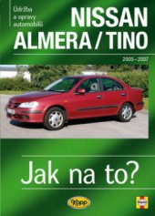 kniha Údržba a opravy automobilů Nissan Almera/Tino 2000-2007 zážehové motory ..., Kopp 2010