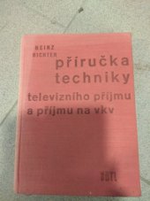 kniha Příručka techniky televizního příjmu a příjmu na vkv, SNTL 1965
