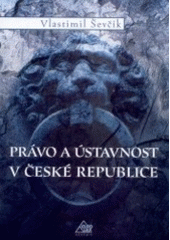 kniha Právo a ústavnost v České republice, Eurolex Bohemia 2002