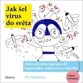 kniha Jak šel virus do světa, Albatros 2022