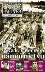 kniha Češi v c.a k. válečném námořnictvu Přísně tajné, Pražská vydavatelská společnost 2023