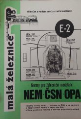 kniha Normy pro železniční modeláře NEM-ČSN-OPA Všechny normy NEM - odkazy na ČSN a na návěstní a bezpečnostní nátěry a nápisy dle OPA, Malá železnice 1973