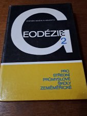 kniha Geodézie 2. [díl] Učebnice pro 3. a 4. roč. stř. prům. škol zeměměřičských stud. oboru Geodézie., Kartografie 1980