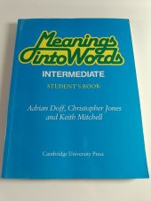 kniha Meanings into Words Intermediate Workbook An Integrated Course for Students of English, Cambridge University Press 1989