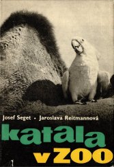 kniha Katala v zoo Pro malé čtenáře, SNDK 1967