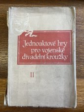 kniha Jednoaktové hry pro vojenské divadelní kroužky. 2. sv., Naše vojsko 1953