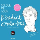 kniha Colour me Good: Benedict Cumberbatch The Unofficial Colouring Book, I LOVE MEL 2014