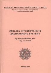 kniha Základy integrovaného záchranného systému, Policejní akademie České republiky v Praze 2010