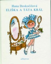 kniha Eliška a táta Král, Albatros 2006