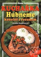 kniha Kuchařka hubneme konečně s rozumem, Dona 2004