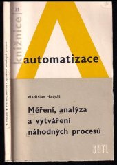 kniha Měření, analýza a vytváření náhodných procesů Určeno [také] posl. elektrotechn. škol, SNTL 1976